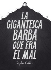 Stephen Collins - La gigantesca barba -cubierta.indd