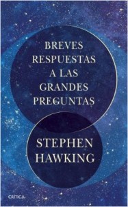 portada_breves-respuestas-a-las-grandes-preguntas_stephen-hawking_201810191217