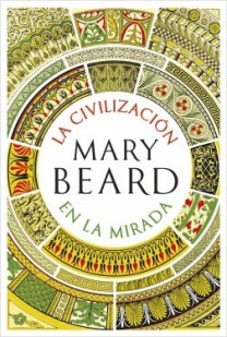 portada_la-civilizacion-en-la-mirada_mary-beard_201901151046